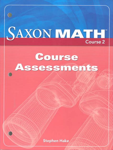 730 pages in total. . Saxon math course 2 assessments pdf